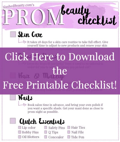 It's prom season! Make sure you've got everything covered with this Prom Beauty Checklist, plus download the free printable to prepare for prom the organized way! | Slashed Beauty